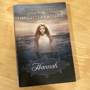 Daughters of the Sea- Hannah- By Kathryn Lasky